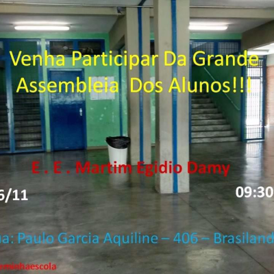 Chamada para Assembléia de alunos da Escola Estadual Martin Egidio Damy. Chamadas como essa eram muito comuns para mobilizar a comunidade em comunidades e compartilhamentos no Facebook. Brasilândia, São Paulo. 2015.
