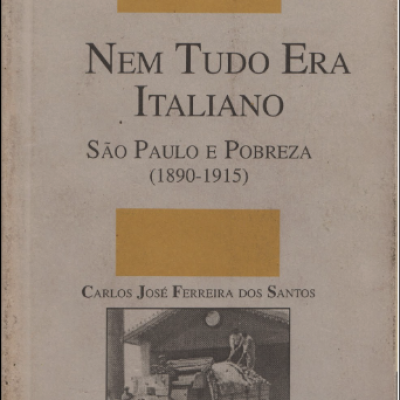 Capa do livro do historiador indígena Casé Angatu, Nem Tudo Era Italiano - São Paulo E Pobreza (1890-1915) (São Paulo, Annablume, 2003).