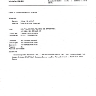 Boletim de ocorrência realizado pela Diretora da Escola Estadual Martin Egidio Damy. Acervo pessoal Thiago Araújo que, mesmo jovem, compreendeu, organizou e manteve todos os documentos relativos à ocupação. Brasilândia, São Paulo. 2015.